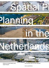 Spatial planning in the Netherlands door nai010 uitgevers (bron: nai010 uitgevers)