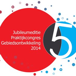 2014.02.05_Praktijkcongres Gebiedsontwikkeling 