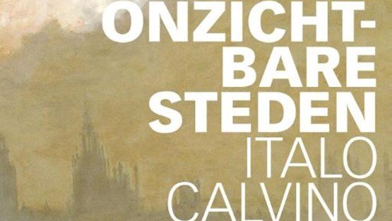 De onzichtbare steden - Italo Calvino door Uitgeverij Prometheus (bron: uitgeverijprometheus.nl)