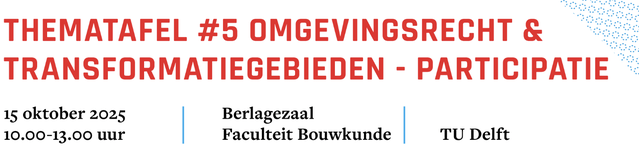 Thematafel #5 Omgevingsrecht & Transformatiegebieden door SKG (bron: SKG)