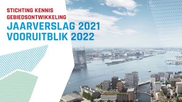 stichting kennis gebiedsontwikkeling jaarverslag 2021 vooruitblik 2022 door https://www.gebiedsontwikkeling.nu/ (bron: Stichting Kennis Gebiedsontwikkeling)