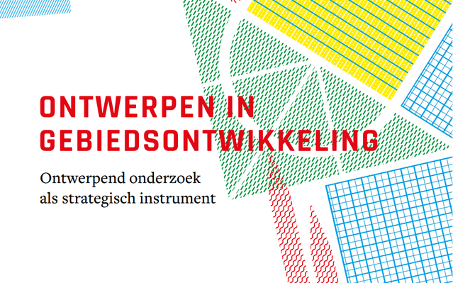 Ontwerpen in gebiedsontwikkeling door Stichting Kennis Gebiedsontwikkeling (bron: Stichting Kennis Gebiedsontwikkeling)