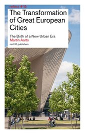 Cover The transformation of great European cities door nai010 uitgevers (bron: nai010 uitgevers)