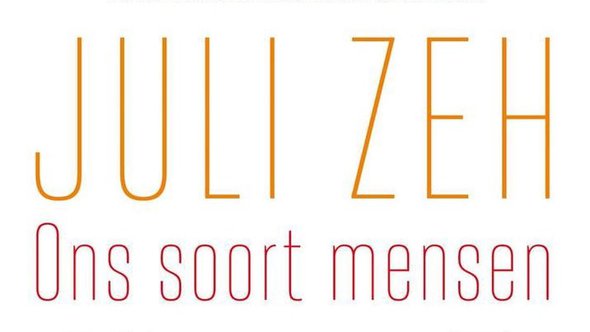 Ons soort mensen - Juli Zeh door Ambo|Anthos Uitgevers (bron: amboanthos.nl)