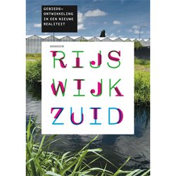 2011.11.17_Dossier Rijswijk-Zuid 'Gebiedsontwikkeling in een nieuwe realiteit' 660px