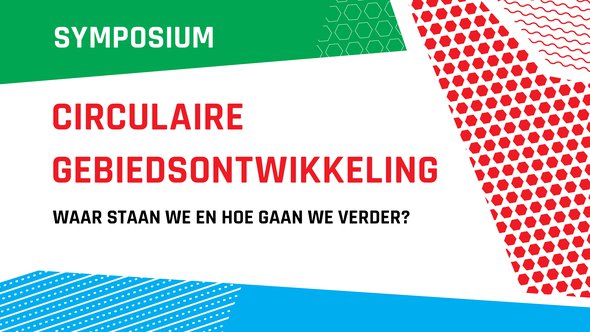 Symposium circulaire gebiedsontwikkeling door Ineke Lammers (bron: gebiedsontwikkeling.nu)